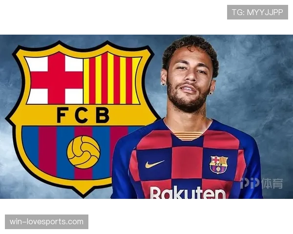 内马尔在诺坎普6比1逆转中的关键作用：为何这场成为其生涯代表作